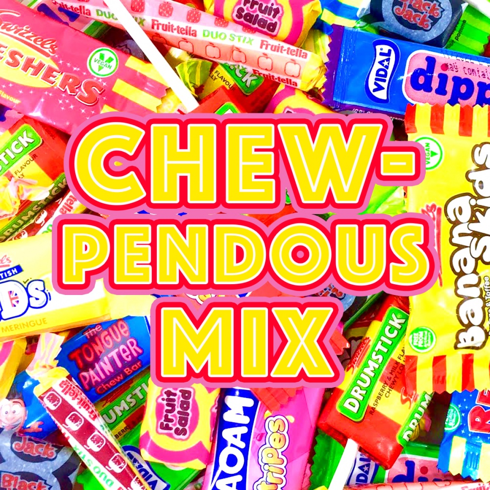 CHEW - PENDOUS Mix